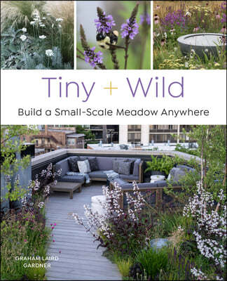 Tiny and Wild: Build a Small-Scale Meadow Anywhere