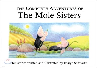 The Complete Adventures of the Mole Sisters