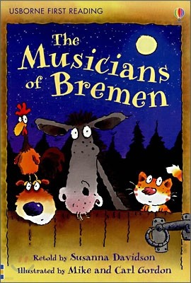 Usborne First Reading Level 3-7 : The Musicians of Bremen