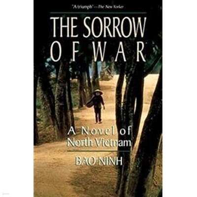 The Sorrow of War A Novel of North Vietnam 