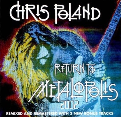 CHRIS POLAND - RETURN TO METALOPOLIS 2002