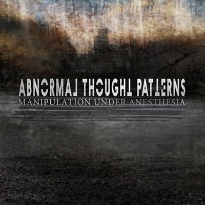 Abnormal Thought Patterns - Manipulation Under Anesth