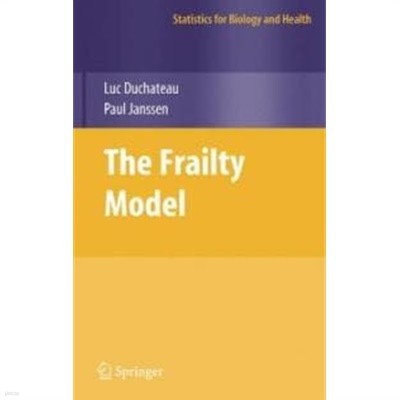 The Frailty Model (Hardcover) (Statistics for Biology and Health)