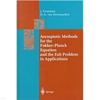 Asymptotic Methods for the Fokker-Planck Equation and the Exit Problem in Applications (Hardcover, 1999)  