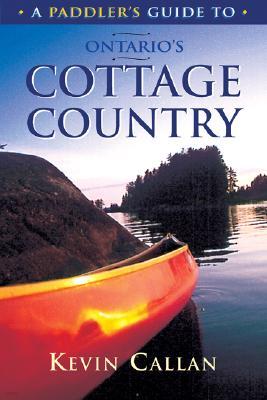 Boston Mills Press A Paddler's Guide to Ontario's Cottage Country