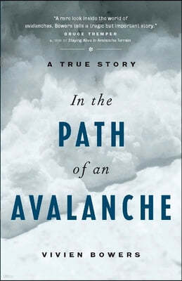 In the Path of an Avalanche: A True Story