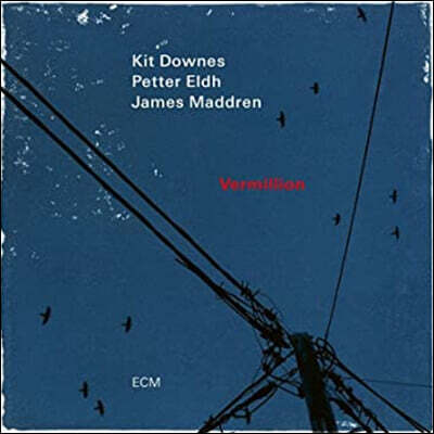 Kit Downes, Petter Eldh, James Maddren — Vermillion 앨범 커버