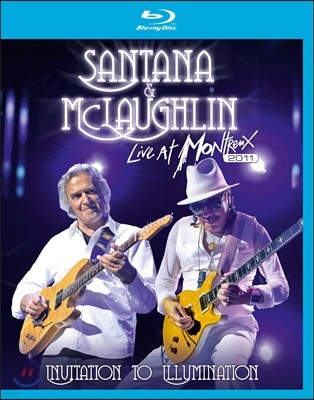 Carlos Santana / John Mclaughlin - Live At Montreux 2011: Invitation To Illumination īν Ÿ &  Ʒø 2011 Ʈ  佺Ƽ Ȳ 