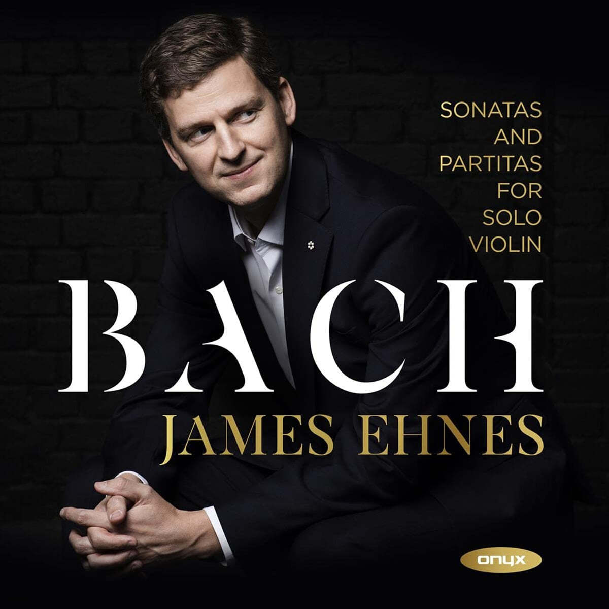 James Ehnes 바흐: 무반주 바이올린 소나타, 파르티타 전곡 - 제임스 에네스 (Bach: Sonatas &amp; Partitas for Solo Violin)