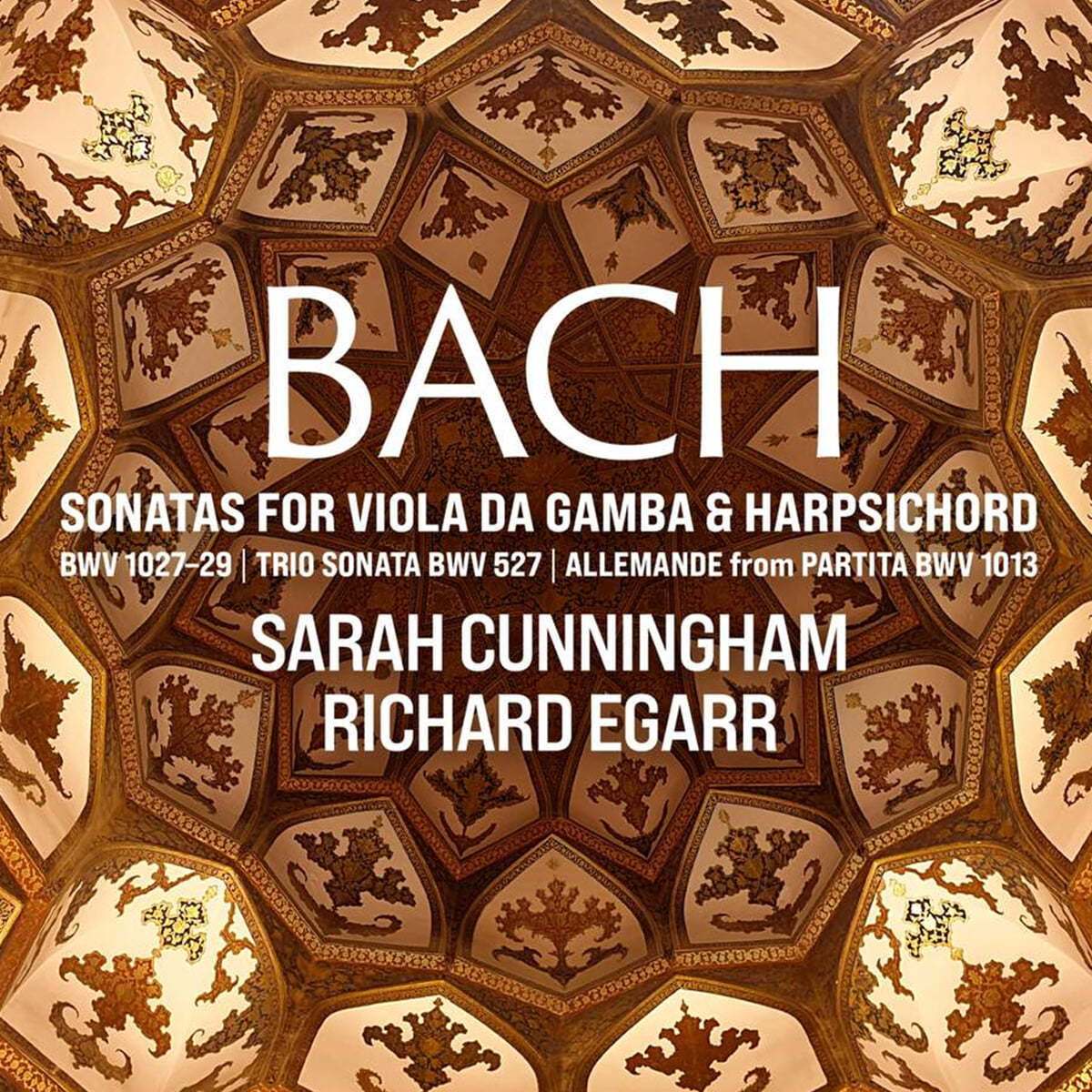 Sarah Cunningham / Richard Egarr 바흐: 비올라 다 감바 소나타 1-3번, 트리오 소나타 (Bach: Sonatas for Viola da Gamba and Harpsichord)