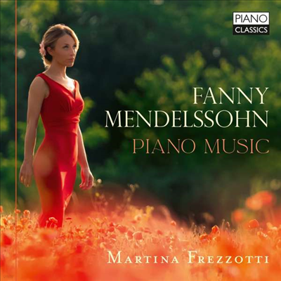 Ĵ ൨: ǾƳ ǰ (Fanny Mendelssohn: Piano Works)(CD) - Martina Frezzotti