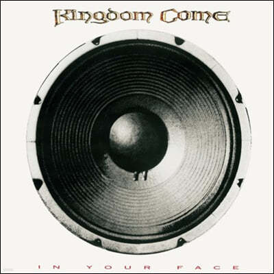 Kingdom Come (ŷ ) - In Your Face