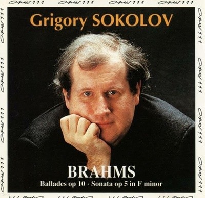 Brahms : Ballades op 10 , Sonata op 5 in F minor - 소콜로프 (Grigory Sokolov)(France 발매)