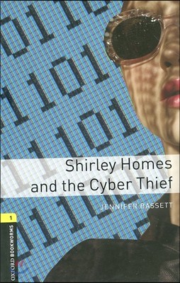 Oxford Bookworms Library: Level 1: Shirley Homes and the Cyber Thief