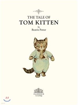 The Tale of Tom Kitten 톰 키튼 이야기