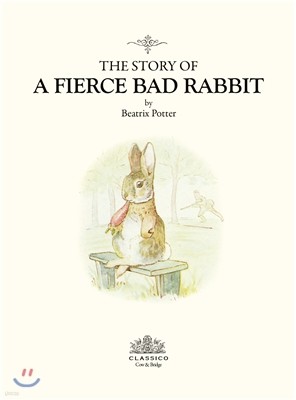 The Story of a Fierce Bad Rabbit 사납고 못된 토끼 이야기