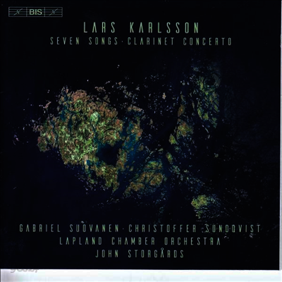 라쉬 칼슨: 7개의 노래 & 클라리넷 협주곡 (Lars Karlsson: Seven Songs & Clarinet Concerto) (SACD Hybrid) - John Storgards