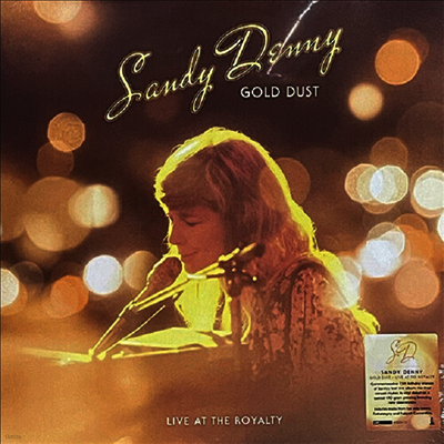 Sandy Denny — Gold Dust: Live At The Royalty Gold Dust: Live At The Royalty (Remastered) 앨범 커버