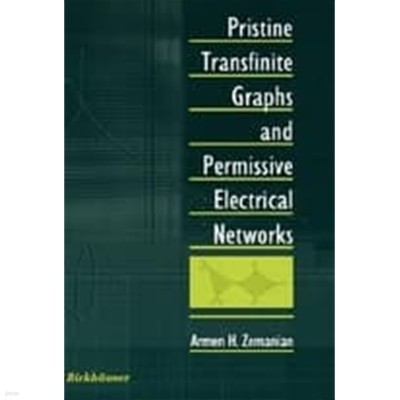 Pristine Transfinite Graphs and Permissive Electrical Networks (Hardcover, 2001) 