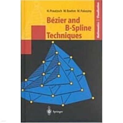 Bezier and B-Spline Techniques ( Mathematics and Visualization ) [2002 edition | Hardcover]