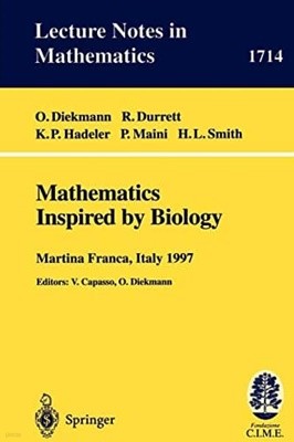 Mathematics Inspired by Biology: Lectures Given at the 1st Session of the Centro Internazionale Matematico Estivo (C.I.M.E.) Held in Martina Franca, I (Paperback, 1999)