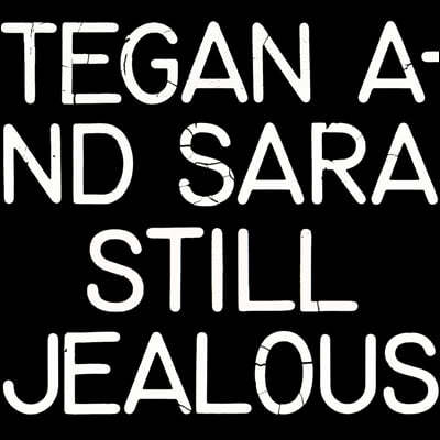 Tegan and Sara (테건 앤드 세라) - Still Jealous [LP]