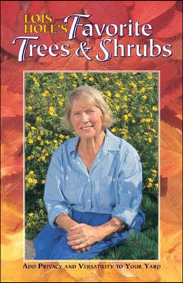 Lois Hole's Favorite Trees and Shrubs