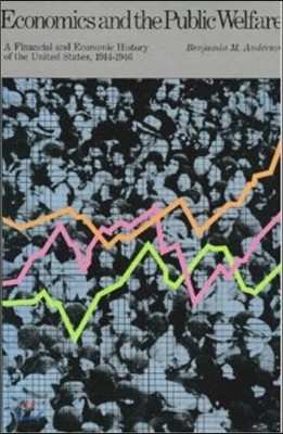 Economics and the Public Welfare: A Financial and Economic History of the United States, 1914-1946