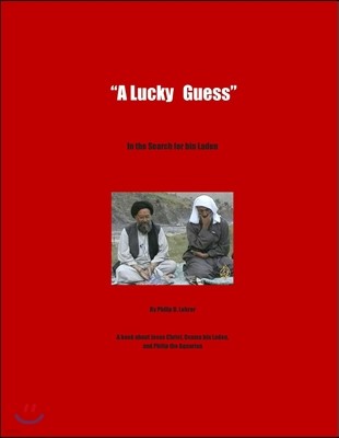 "A Lucky Guess": In the Search for bin Laden