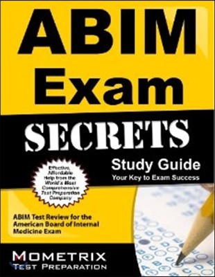 ABIM Exam Secrets, Study Guide: ABIM Test Review for the American Board of Internal Medicine Exam