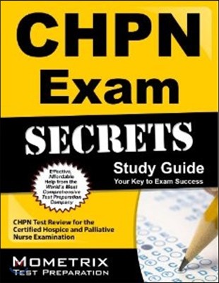 Chpn Exam Secrets Study Guide: Unofficial Chpn Test Review for the Certified Hospice and Palliative Nurse Examination