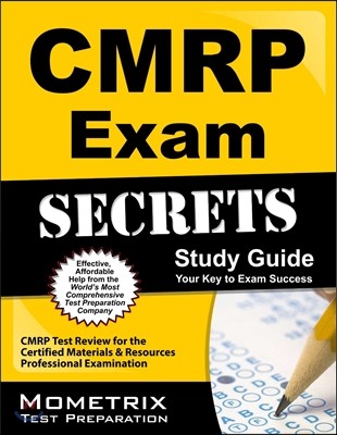 CMRP Exam Secrets, Study Guide: CMRP Test Review for the Certified Materials & Resources Professional Examination