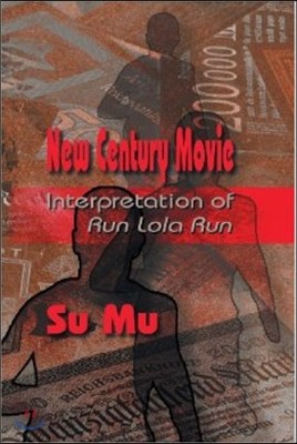 New Century Movie: Interpretation of Run Lola Run