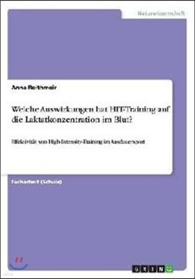 Welche Auswirkungen hat HIT-Training auf die Laktatkonzentration im Blut?: Effektivitat von High-Intensity-Training im Ausdauersport