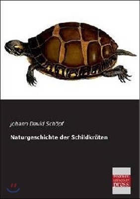 Naturgeschichte Der Schildkroten