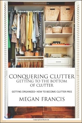 Conquering Clutter- Getting to the Bottom of Clutter