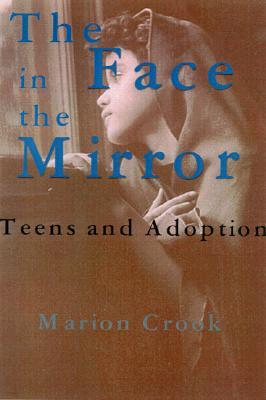 The Face in the Mirror: Teens and Adoption