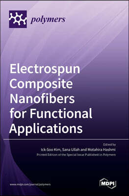 Mdpi AG Electrospun Composite Nanofibers for Functional Applications