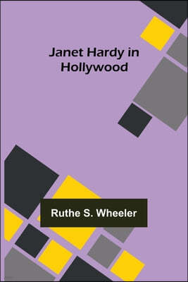 Janet Hardy in Hollywood