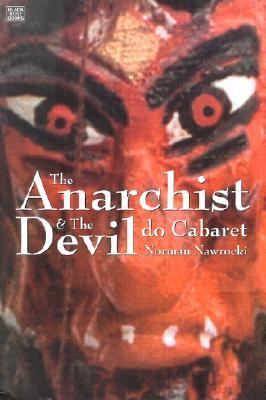 The Anarchist & the Devil Do Cabaret