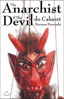 The Anarchist and the Devil Do Cabaret