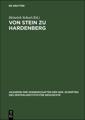 Von Stein Zu Hardenberg: Dokumente Aus Dem Interimsministerium Altenstein/Dohna