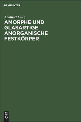 Amorphe Und Glasartige Anorganische Festkörper