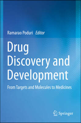 Drug Discovery and Development: From Targets and Molecules to Medicines