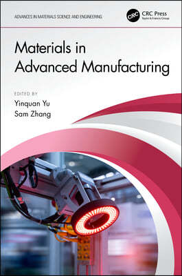 Materials in Advanced Manufacturing