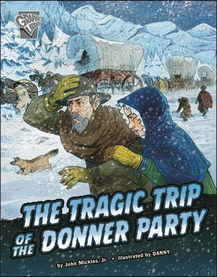 The Tragic Trip of the Donner Party