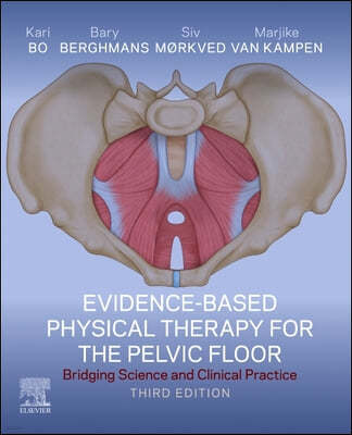 Evidence-Based Physical Therapy for the Pelvic Floor: Bridging Science and Clinical Practice