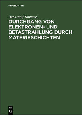 Durchgang Von Elektronen- Und Betastrahlung Durch Materieschichten: Streuabsorptionsmodelle