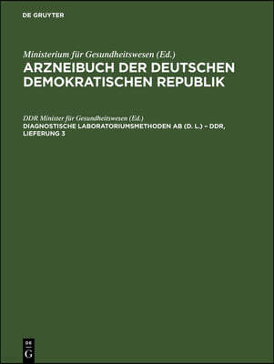 Diagnostische Laboratoriumsmethoden AB (D. L.) - Ddr, Lieferung 3: Herausgegeben Vom Minister Für Gesundheitswesen Aufgrund Des § 3 Absatz 1 Der Anord