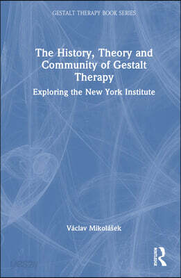 History, Theory and Community of Gestalt Therapy